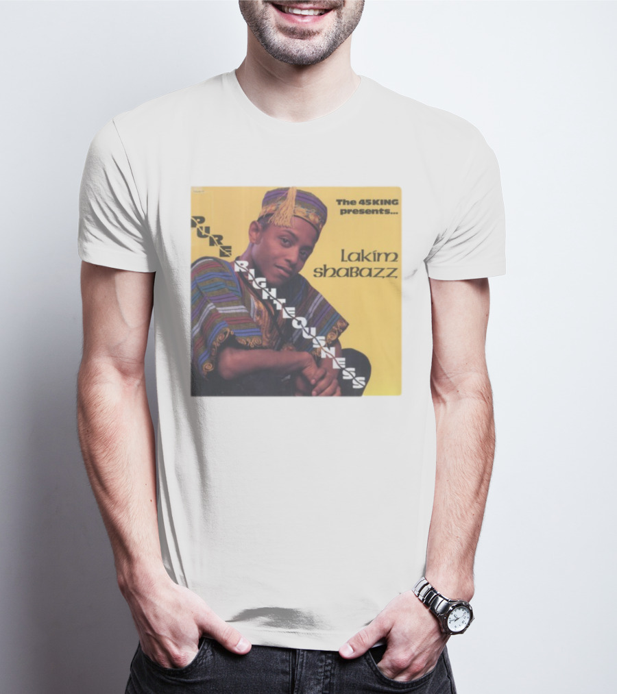 The 45 King Presents Pure Righteousness Lakim Shabazz T-Shirt