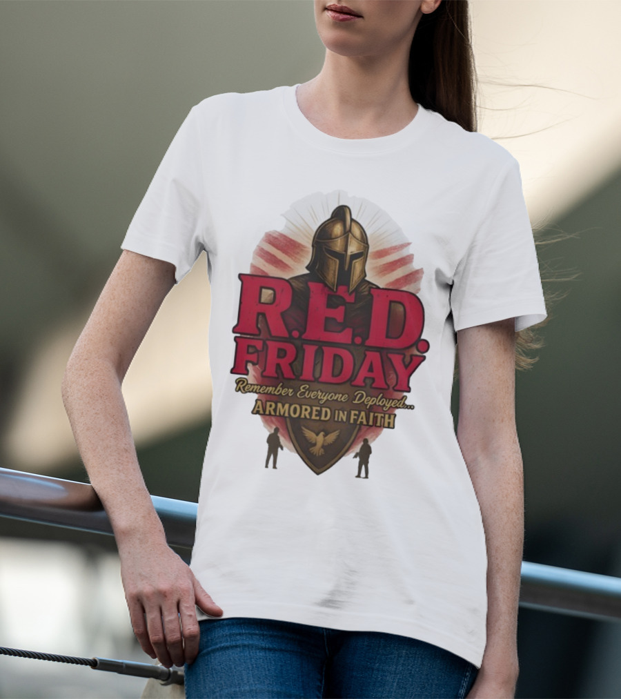R.E.D. Friday Remember Everyone Deployed Armored In Faith Helmet Shield Eagle T-Shirt