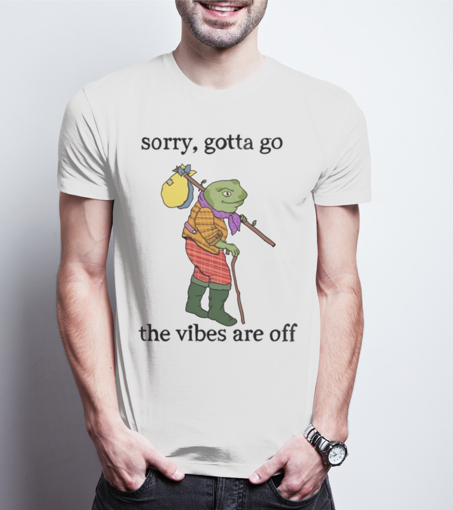 Sorry Gotta Go Frog Backpack Walking Stick Outfit Vibes Off T-Shirt