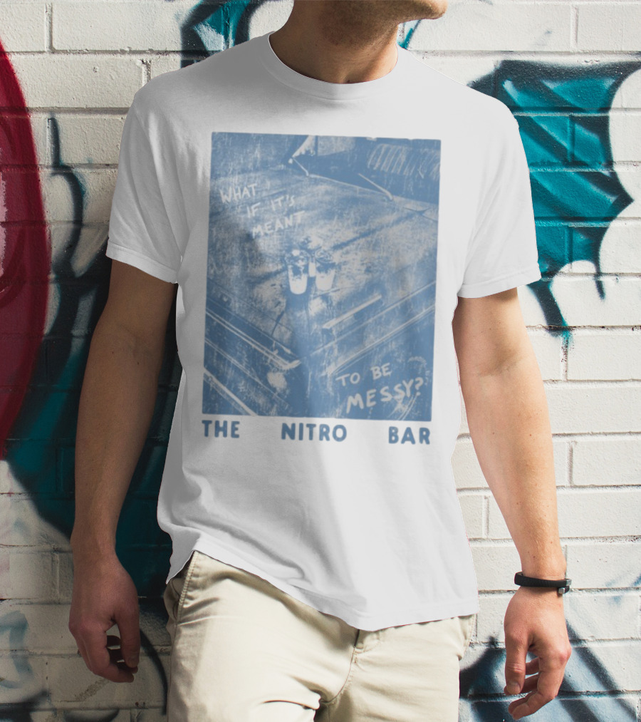 The Nitro Bar What If It's Meant To Be Messy Vintage Style Table Setting T-Shirt
