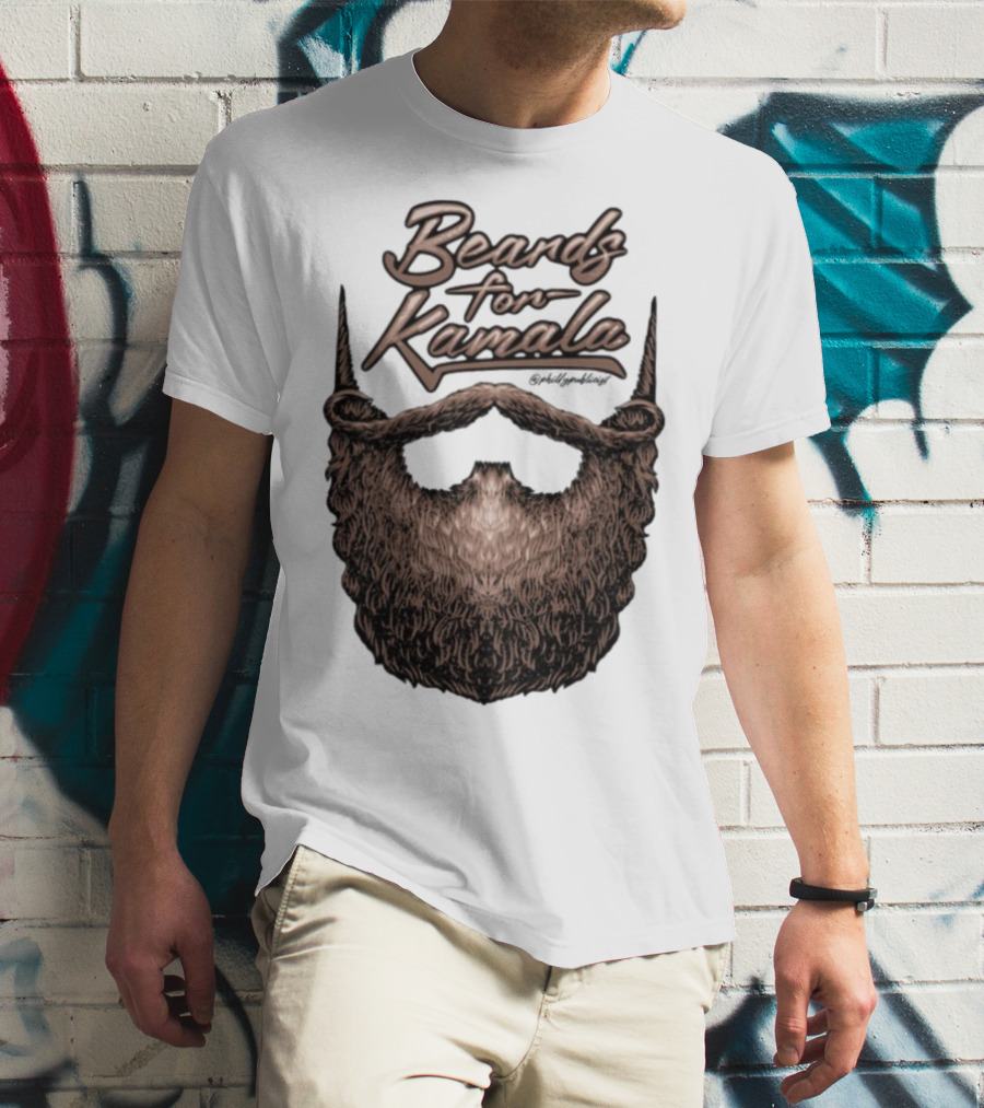 Beards For Kamala Philly Publicist Facial Hair Design T-Shirt