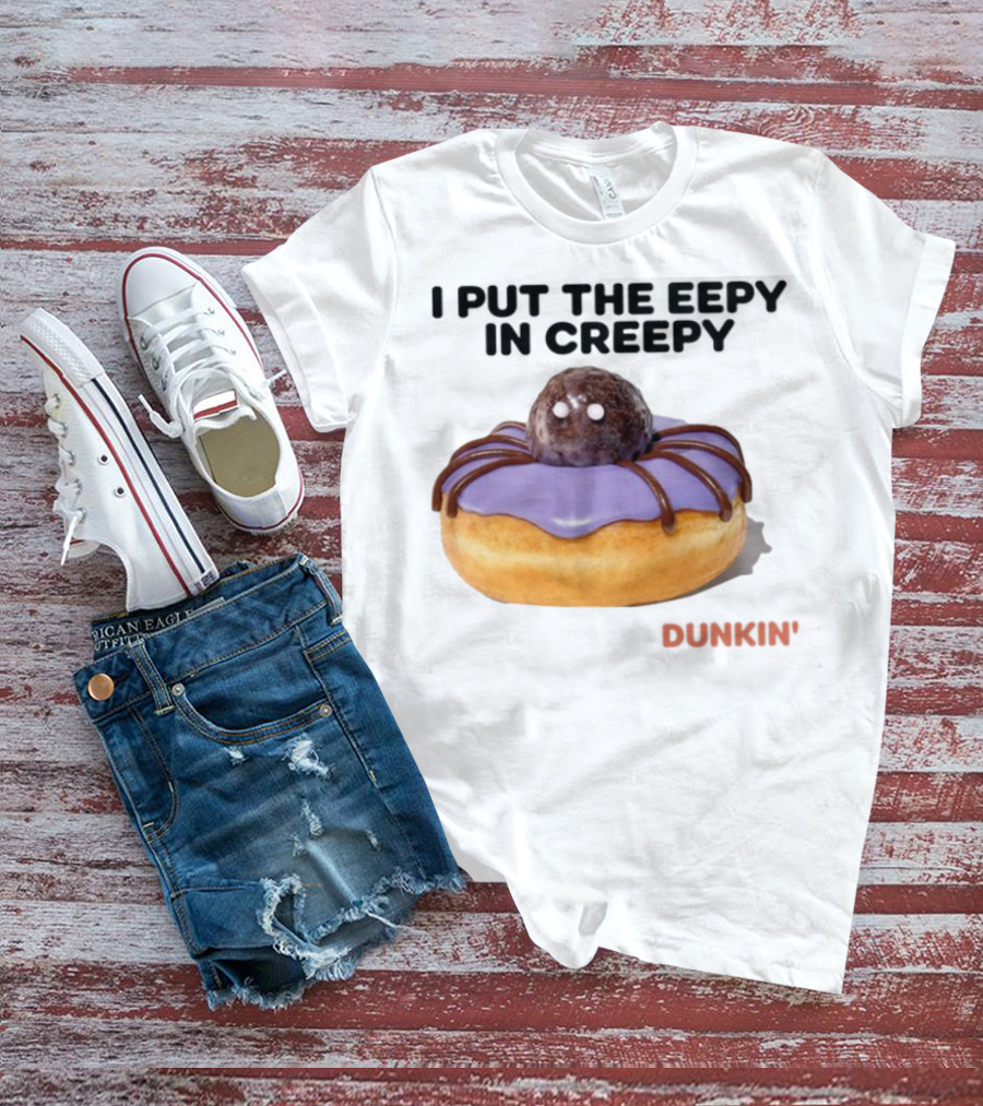 I Put The Eepy In Creepy Dunkin' Donut Spider Design T-Shirt