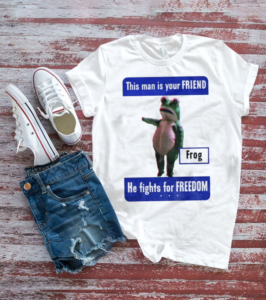 Portland Frog This Man Is Your Friend He Fights For Freedom Anti-ICE T-Shirt