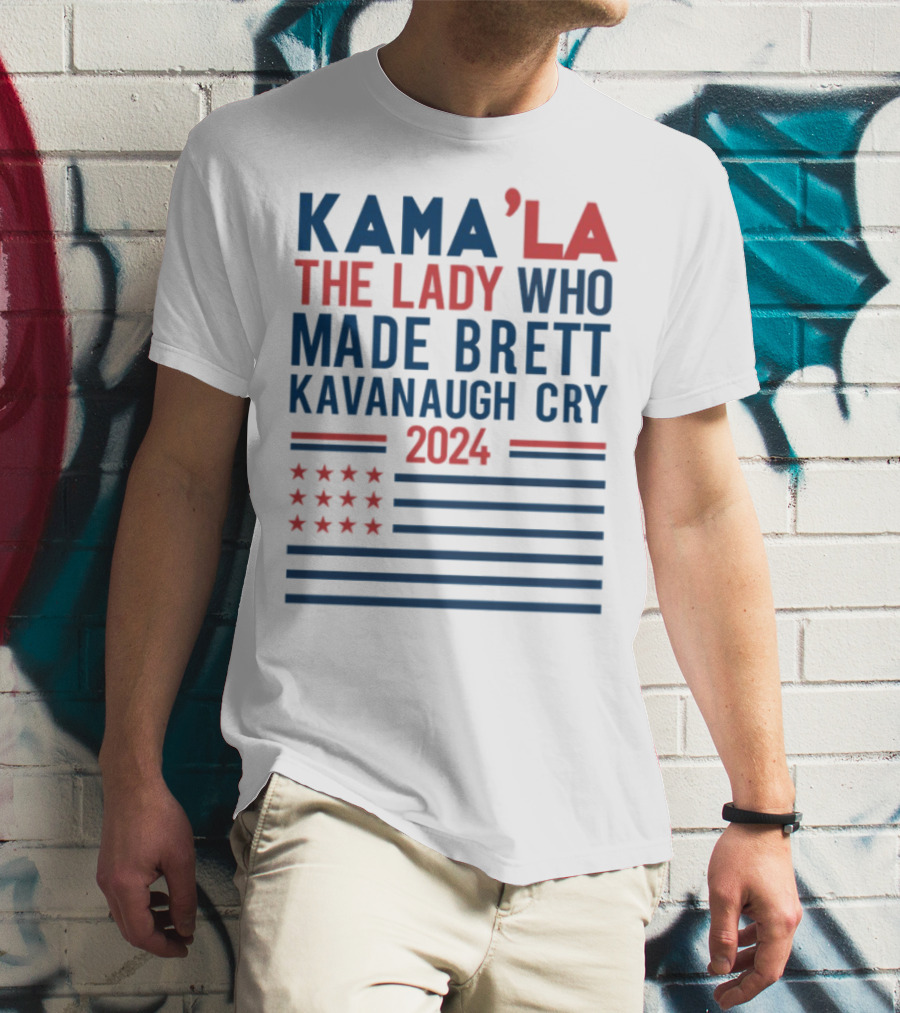 Kama'la The Lady Who Made Brett Kavanaugh Cry 2024 Stars And Stripes Flag T-Shirt