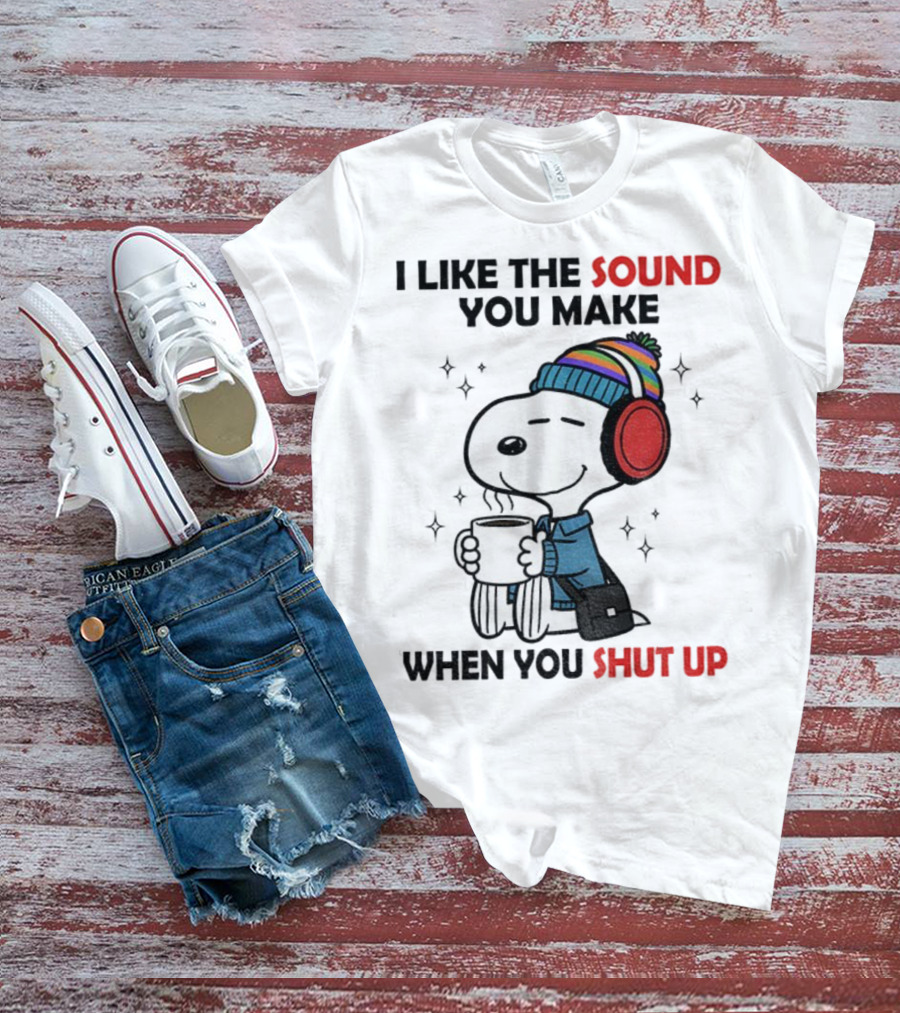 Snoopy I Like The Sound You Make When You Shut Up Headphones Coffee Cozy Winter Style T-Shirt