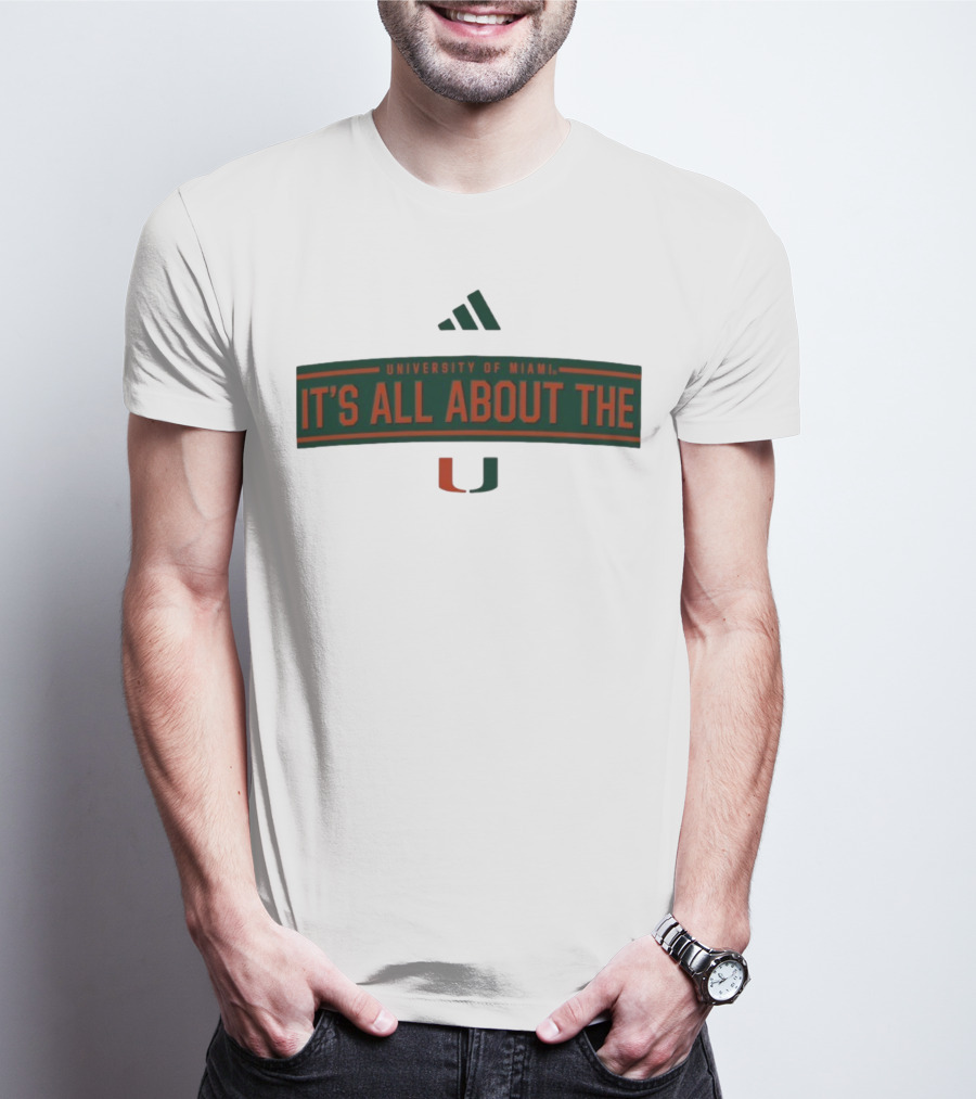 UNIVERSITY OF MIAMI IT'S ALL ABOUT THE U T-Shirt