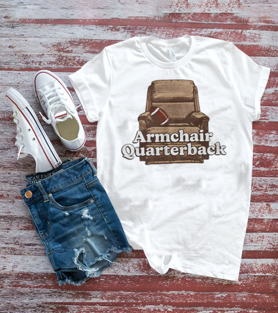 Middleclassfancy Armchair Quarterback Football Humor T-Shirt