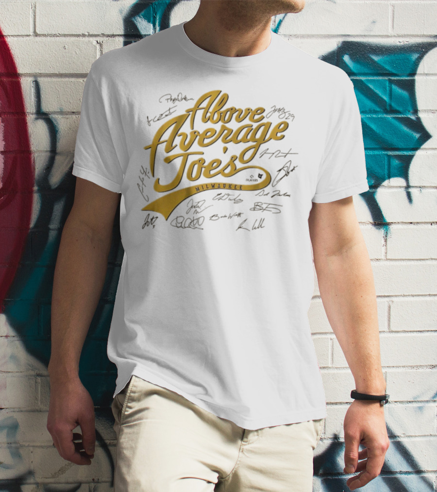 Milwaukee Above Average Joes Baseball Autographed Edition T-Shirt