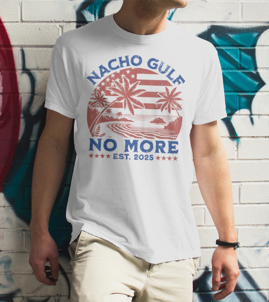 Nacho Gulf No More Est. 2025 American Beach Palm Trees Stars T-Shirt
