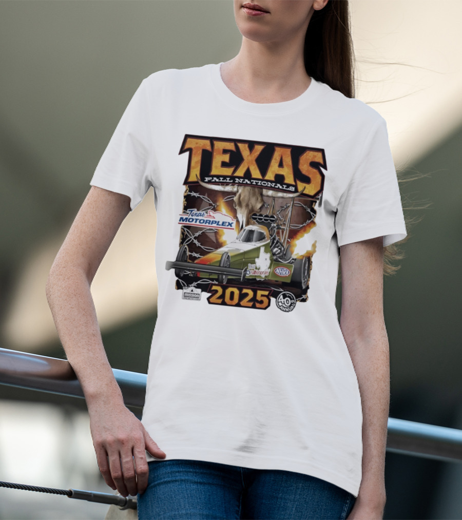 Texas Fall Nationals 2025 NHRA Texas Motorplex 40th Anniversary T-Shirt