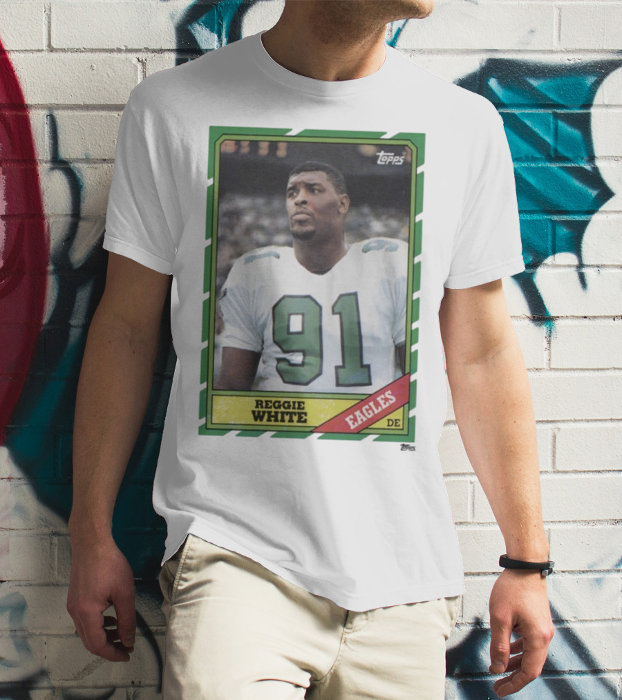 Topps Reggie White 91 Philadelphia Eagles DE Trading Card T-Shirt