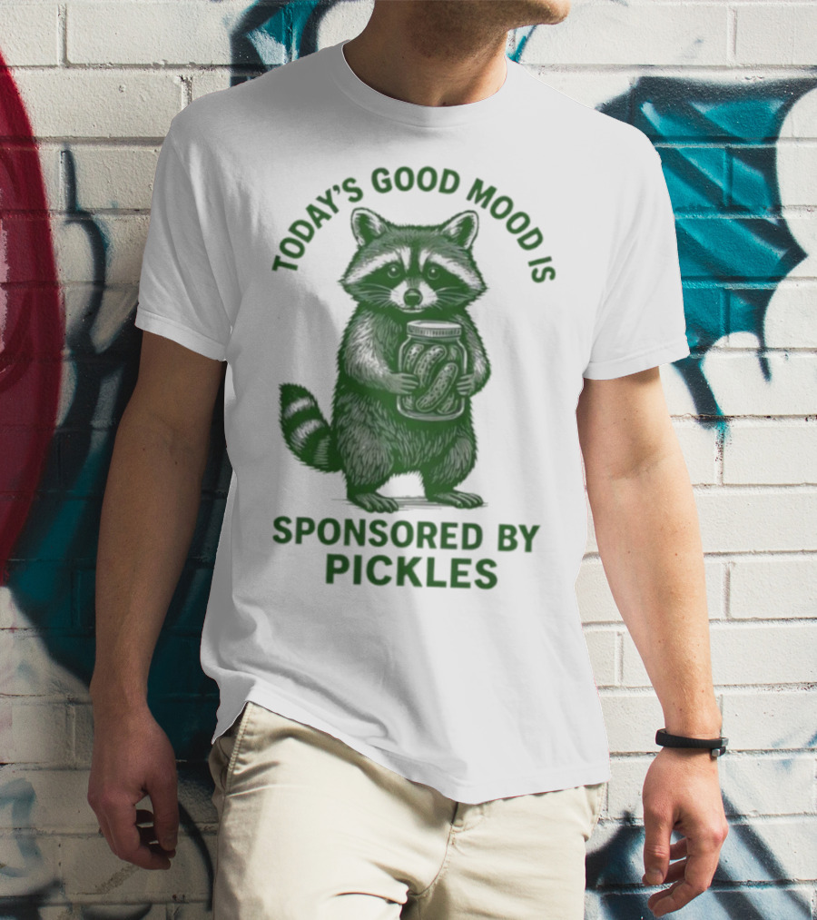 Today's Good Mood Is Sponsored By Pickles Raccoon T-Shirt