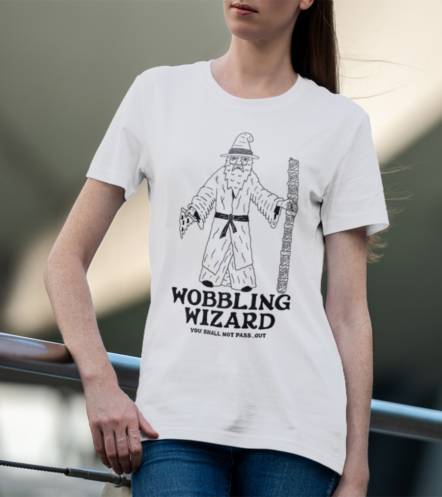 Wobbling Wizard You Shall Not Pass Out Beer Pizza Funny Lord Of The Rings T-Shirt