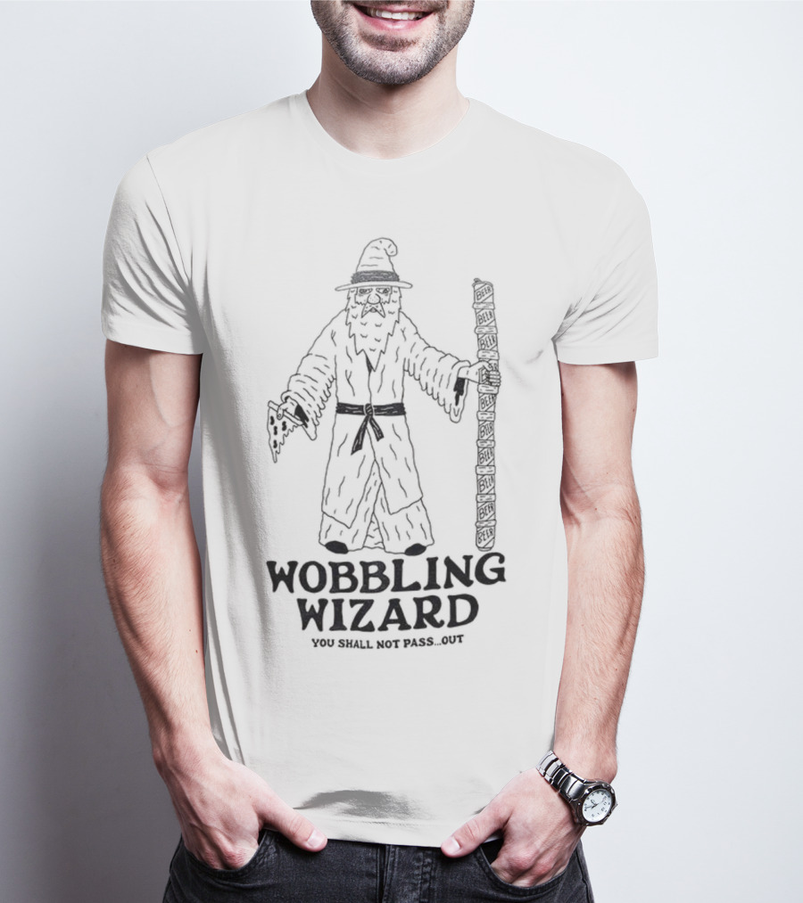 Wobbling Wizard You Shall Not Pass Out Beer Pizza Funny Lord Of The Rings T-Shirt