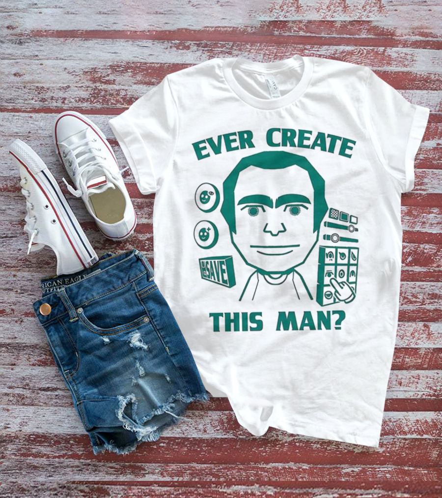 Ever Create This Man Meme T-Shirt