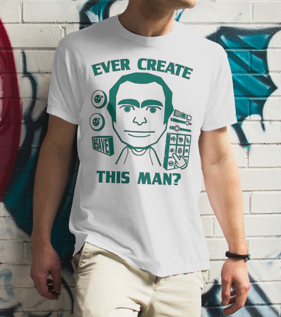 Ever Create This Man Meme T-Shirt
