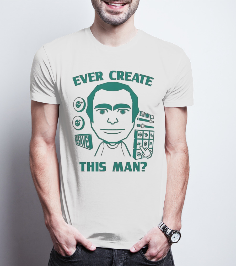 Ever Create This Man Meme T-Shirt
