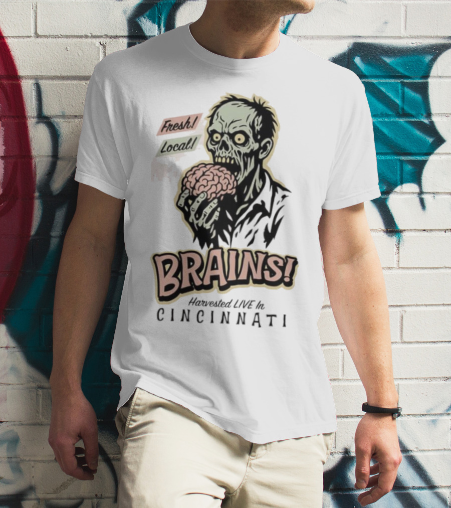 Fresh Local Brains Harvested Live Monster Cincinnati Zombie T-Shirt