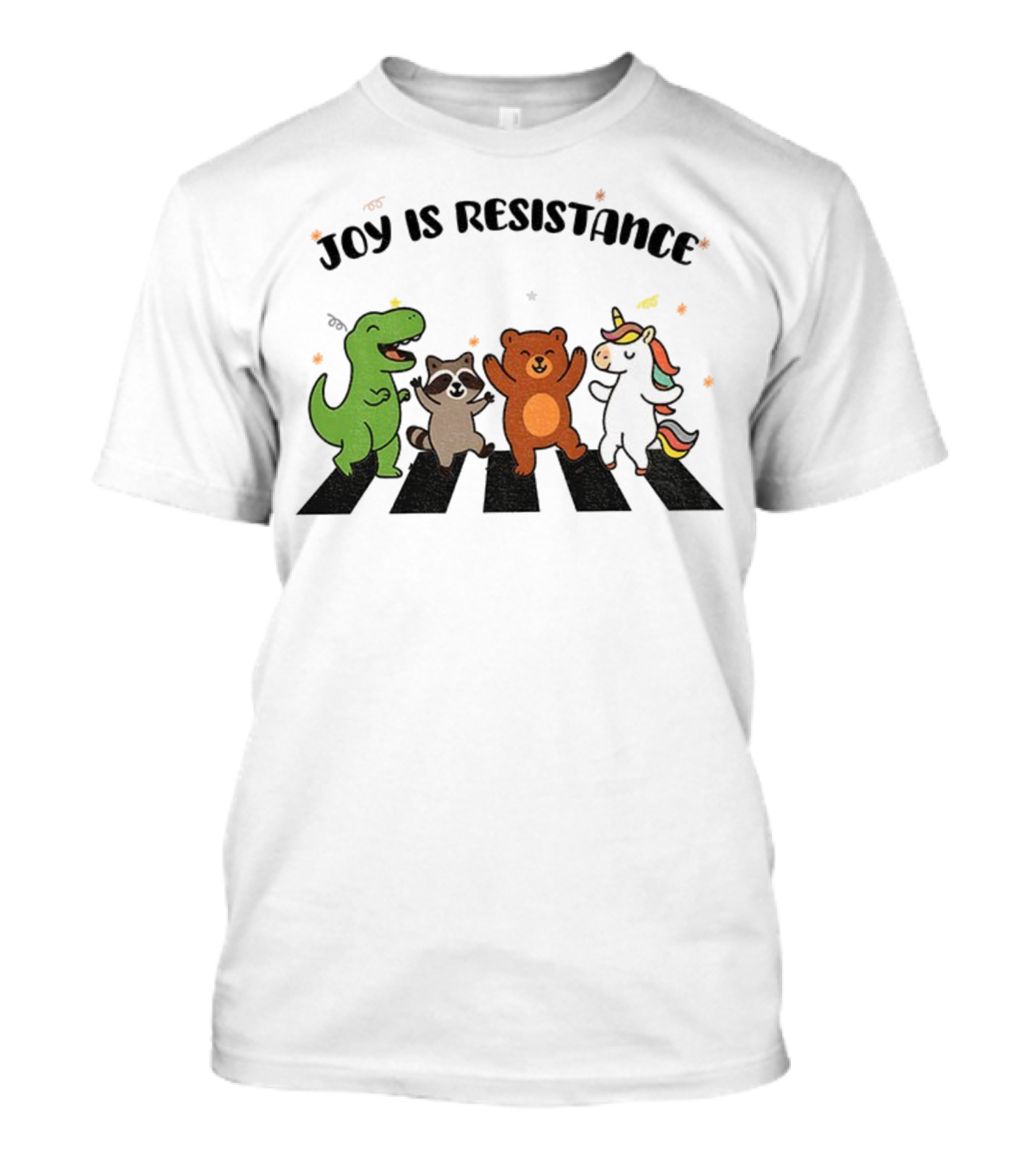 Joy Is Resistance Animal Dancing Dinosaur Raccoon Bear Unicorn T-Shirt
