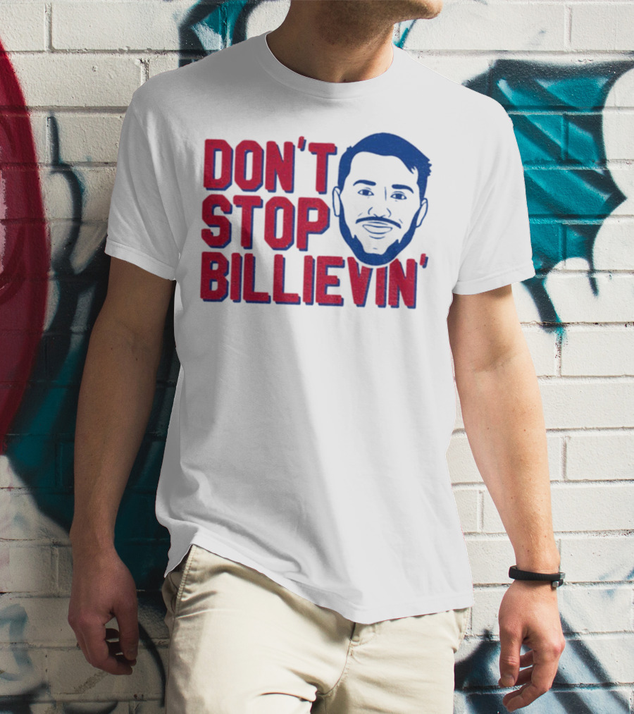 Don’t Stop Billievin Josh Allen Buffalo Bills NFL Football T-Shirt