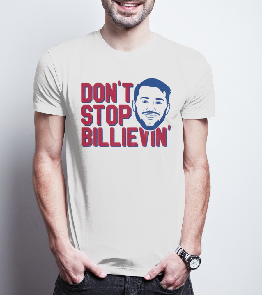 Don’t Stop Billievin Josh Allen Buffalo Bills NFL Football T-Shirt