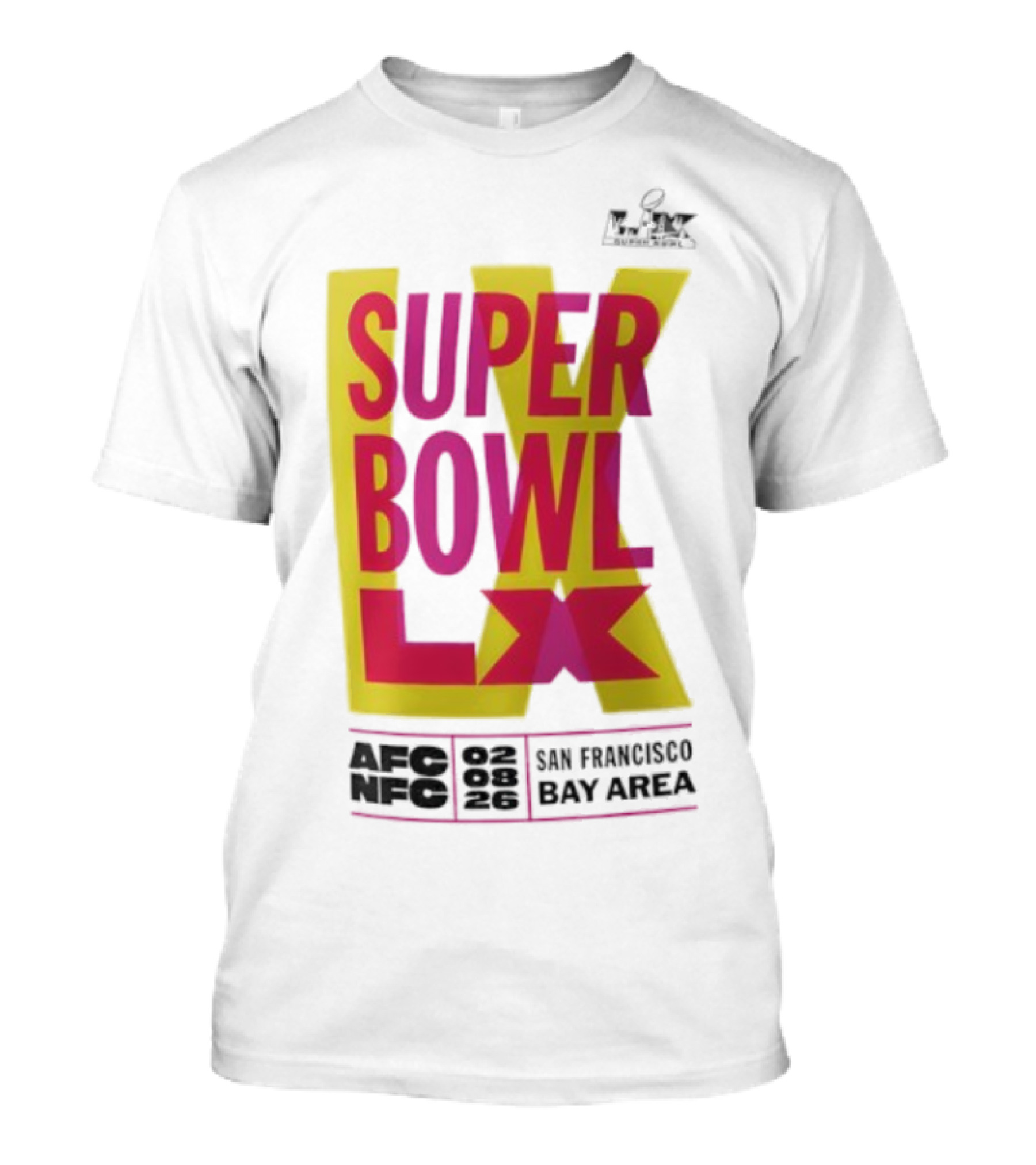 Super Bowl LX 2026 San Francisco Bay Area Event Promotion T-Shirt