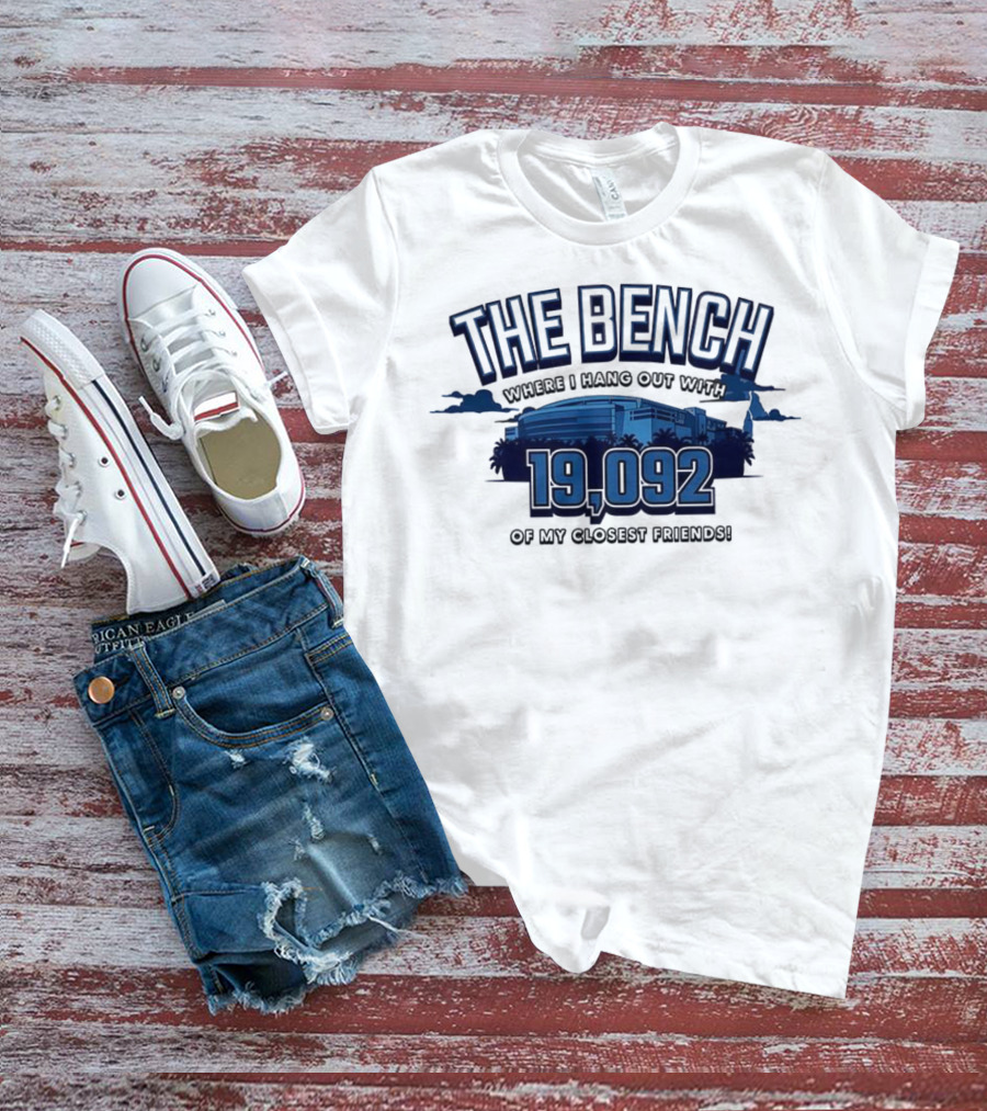 The Bench Where I Hang Out With 19092 Of My Closest Friends Tampa Bay Lightning T-Shirt