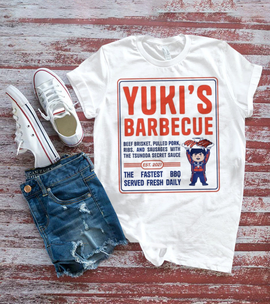 Yuki's Barbecue Beef Brisket Pulled Pork Ribs Sausages Tsunoda Secret Sauce Fastest BBQ Served Fresh Daily Est 2021 T-Shirt
