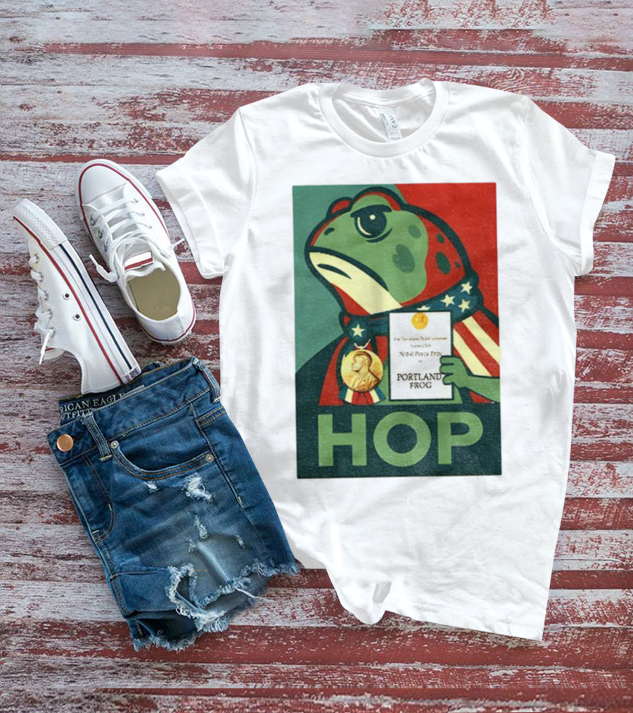 Hop Portland Frog Viral Meme Nobel Peace Prize Political Funny T-Shirt