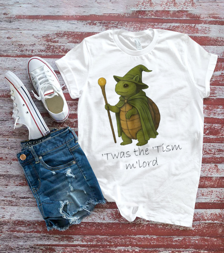 Twas The Tism M'lord Turtle Wizard Magic Staff T-Shirt