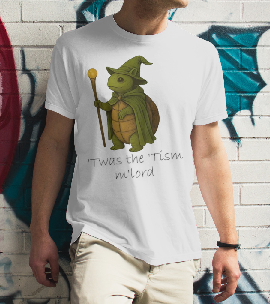 Twas The Tism M'lord Turtle Wizard Magic Staff T-Shirt