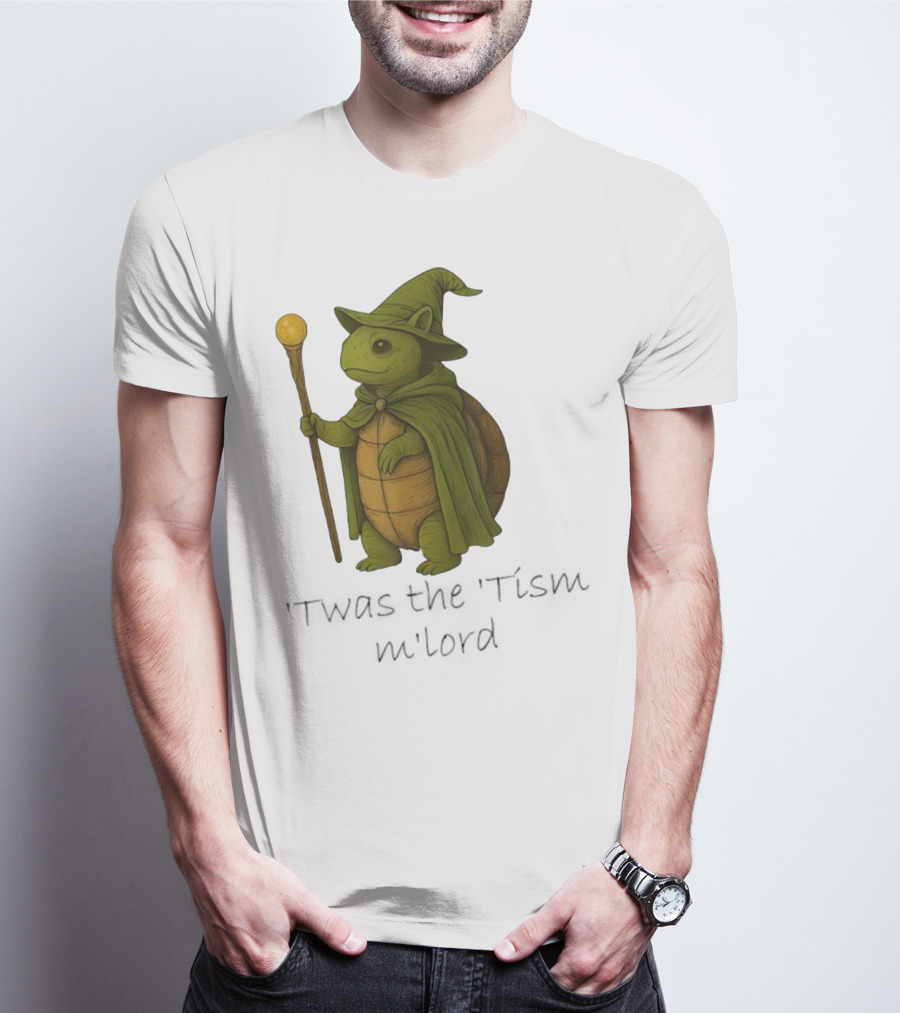 Twas The Tism M'lord Turtle Wizard Magic Staff T-Shirt