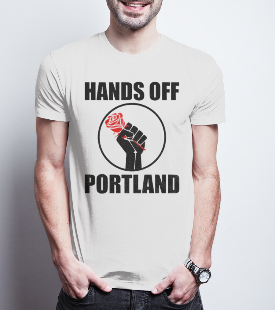 Hands Off Portland Rose Fist Symbol T-Shirt