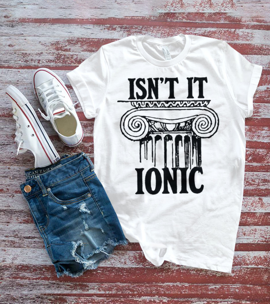ISN'T IT IONIC Ancient Greek Column T-Shirt