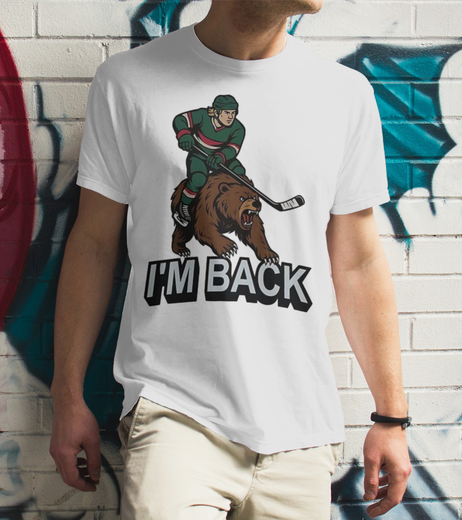 I'm Back Minnesota Wild NHL Bear Hockey Player Graphic T-Shirt
