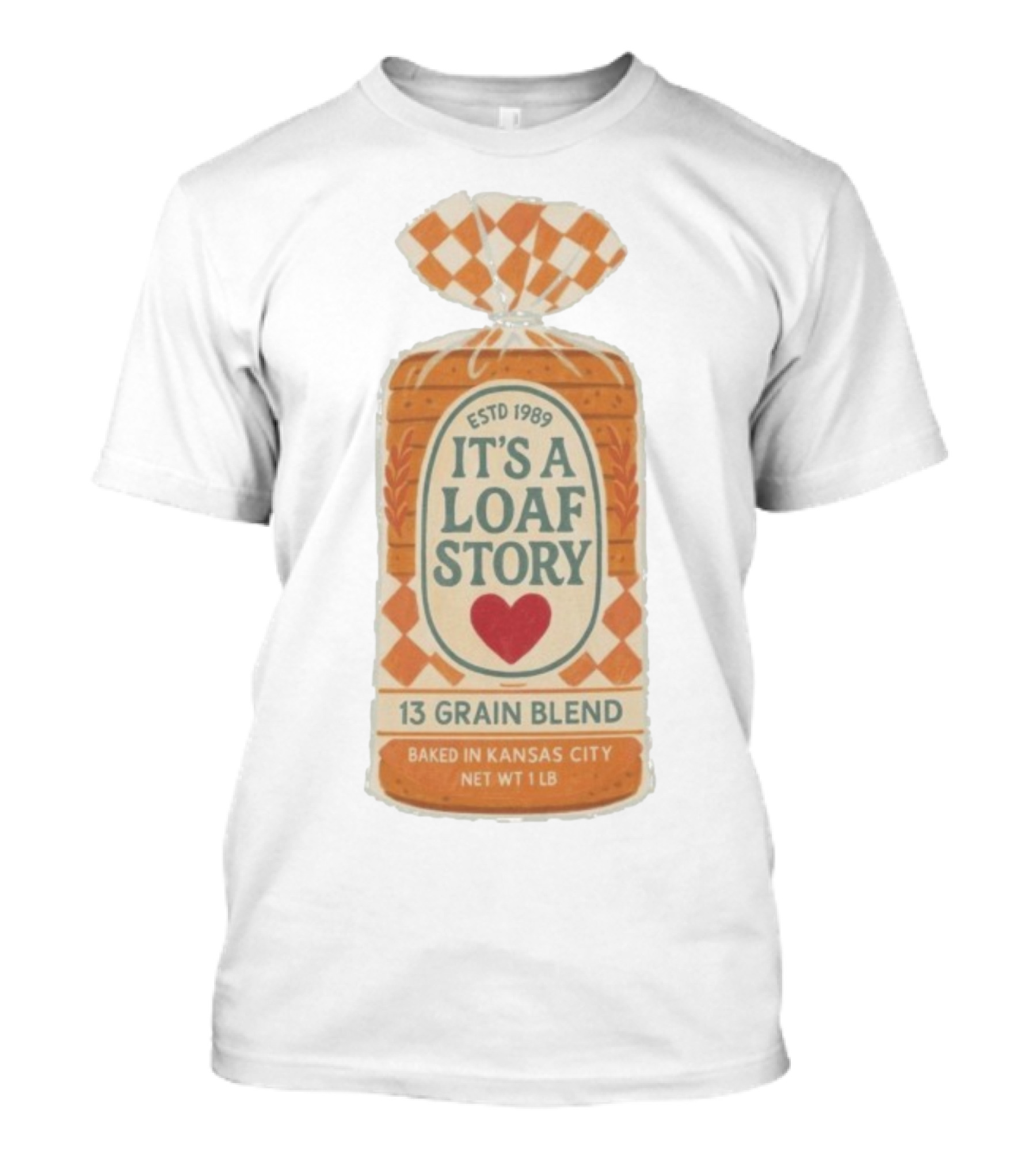 It's A Loaf Story 13 Grain Blend Baked In Kansas City Est 1989 Heart Checkered Package T-Shirt