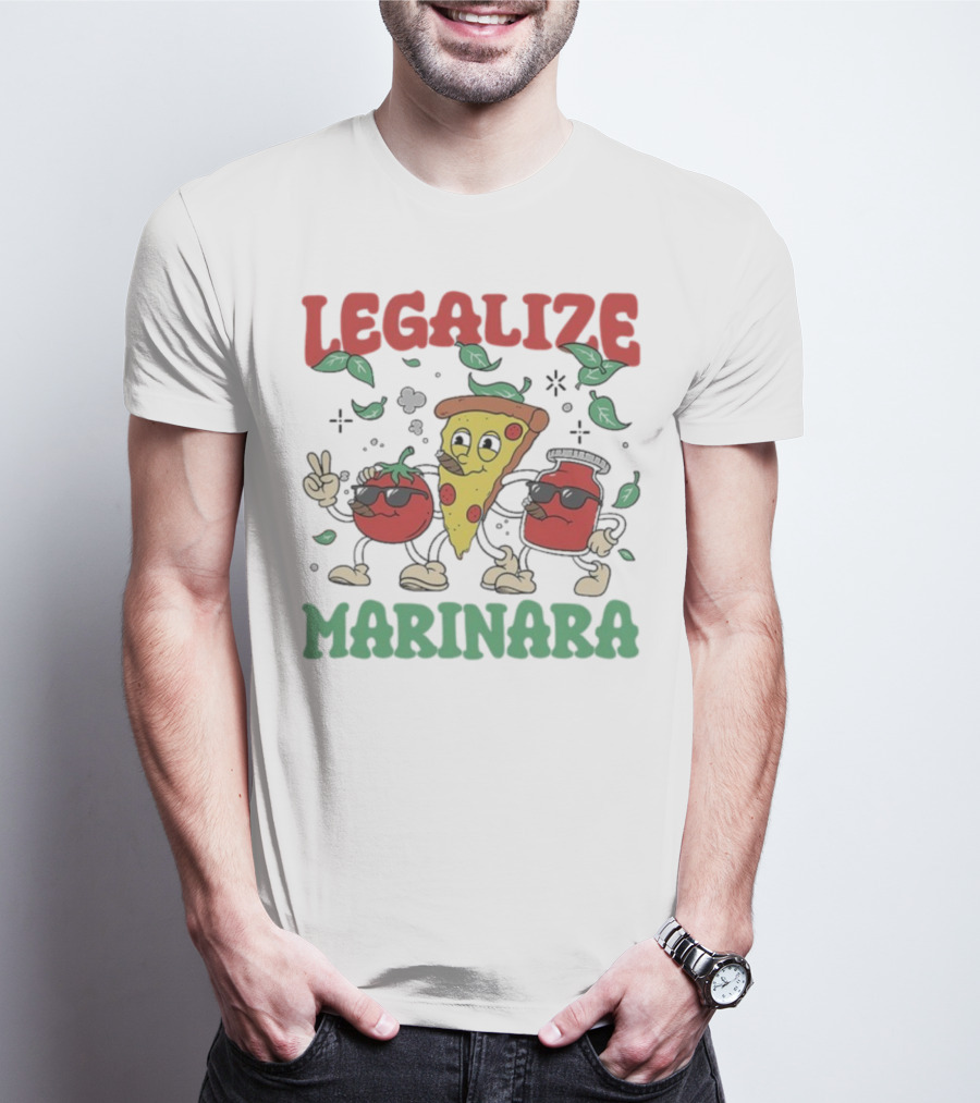 Legalize Marinara Pizza Slice And Cool Tomatoes T-Shirt