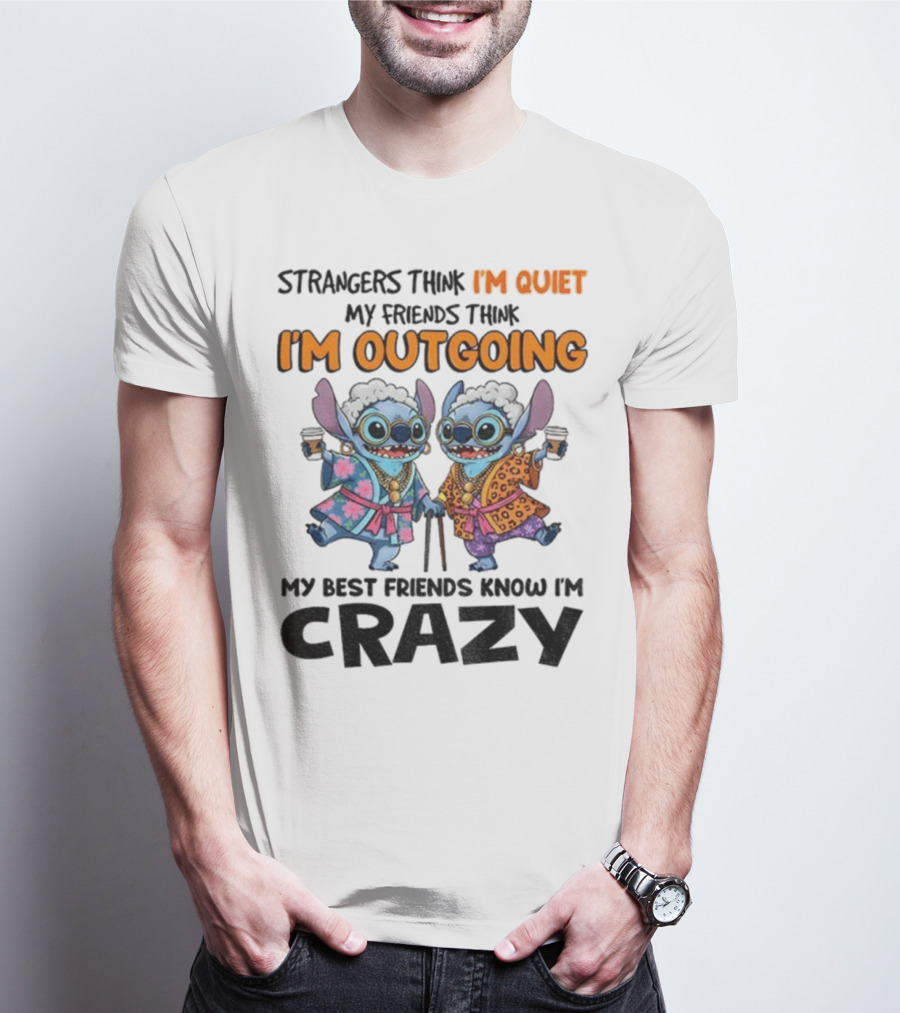 I'm Quiet I'm Outgoing My Best Friends Know I'm Crazy Stitch Coffee T-Shirt