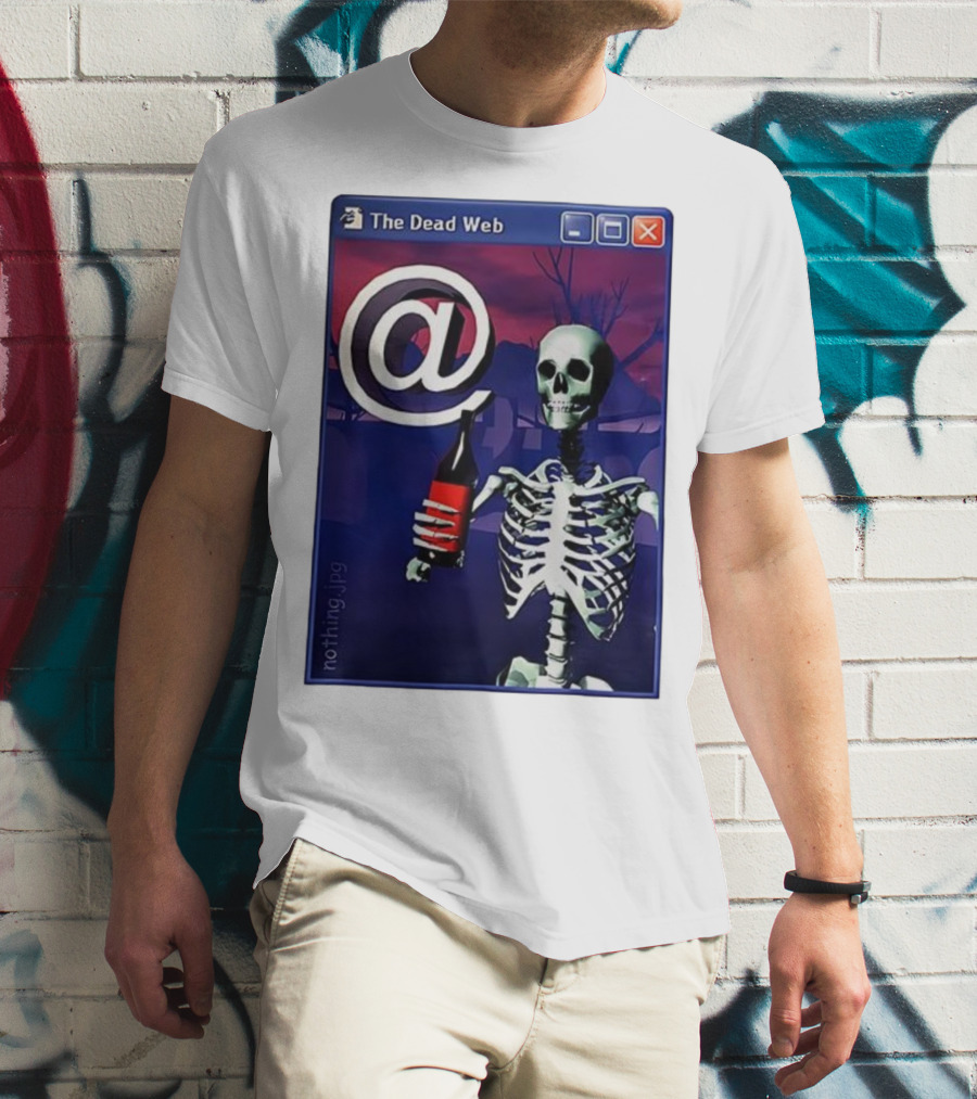 The Dead Web Skeleton With At Symbol And Bottle In Windows Frame Nothing.jpg T-Shirt
