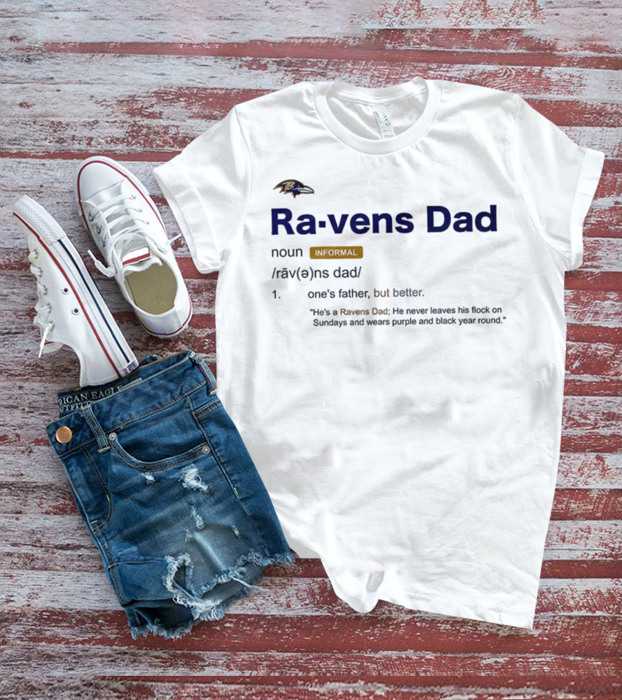 Baltimore Ravens Dad Definition Noun Informal Flock Sundays Purple Black Year Round T-Shirt