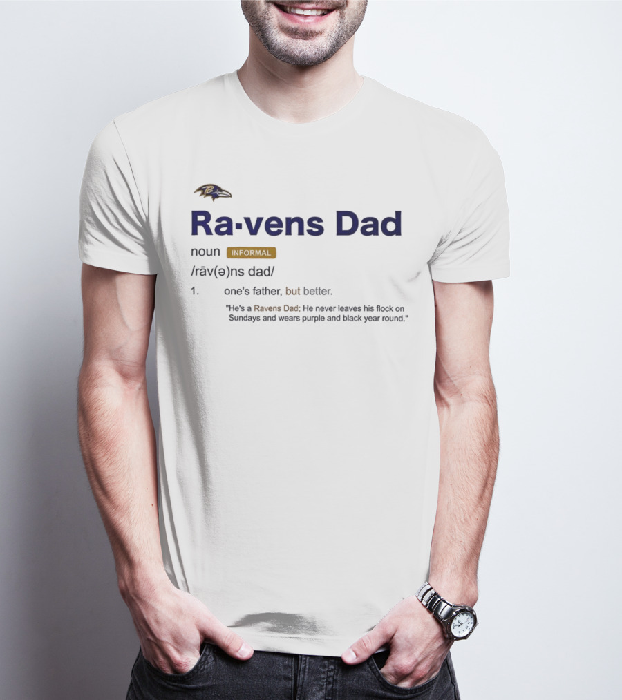 Baltimore Ravens Dad Definition Noun Informal Flock Sundays Purple Black Year Round T-Shirt
