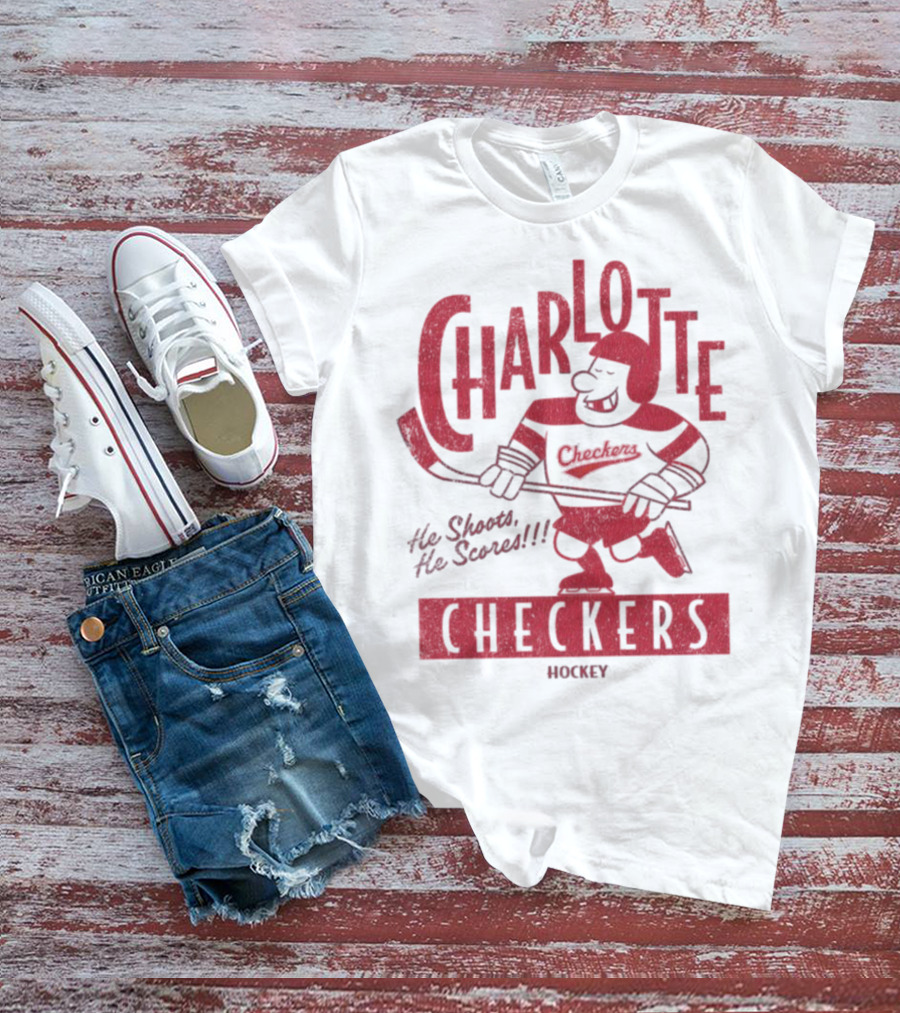 Charlotte Checkers He Shoots He Scores Hockey T-Shirt