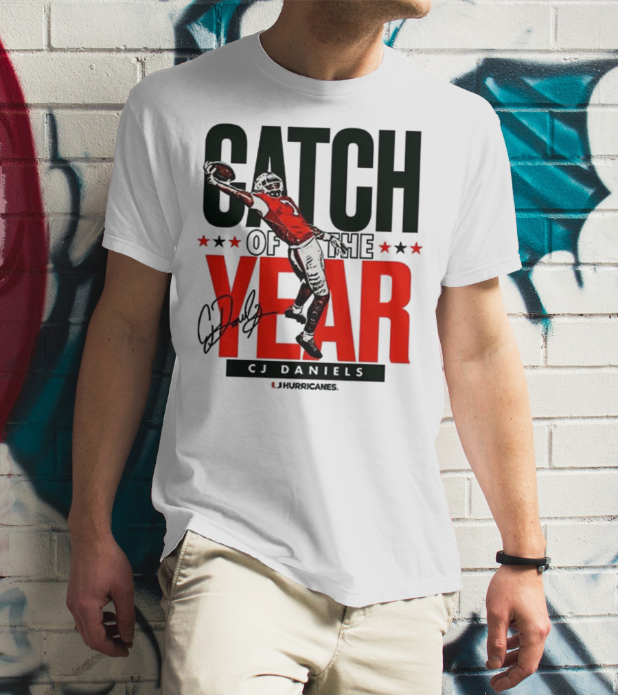 CJ Daniels Catch Of The Year Miami Hurricanes T-Shirt