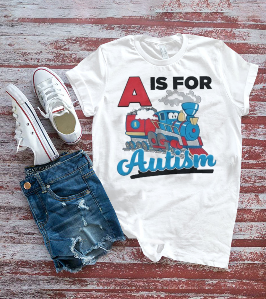 A Is For Autism Train With Clouds And Steam T-Shirt