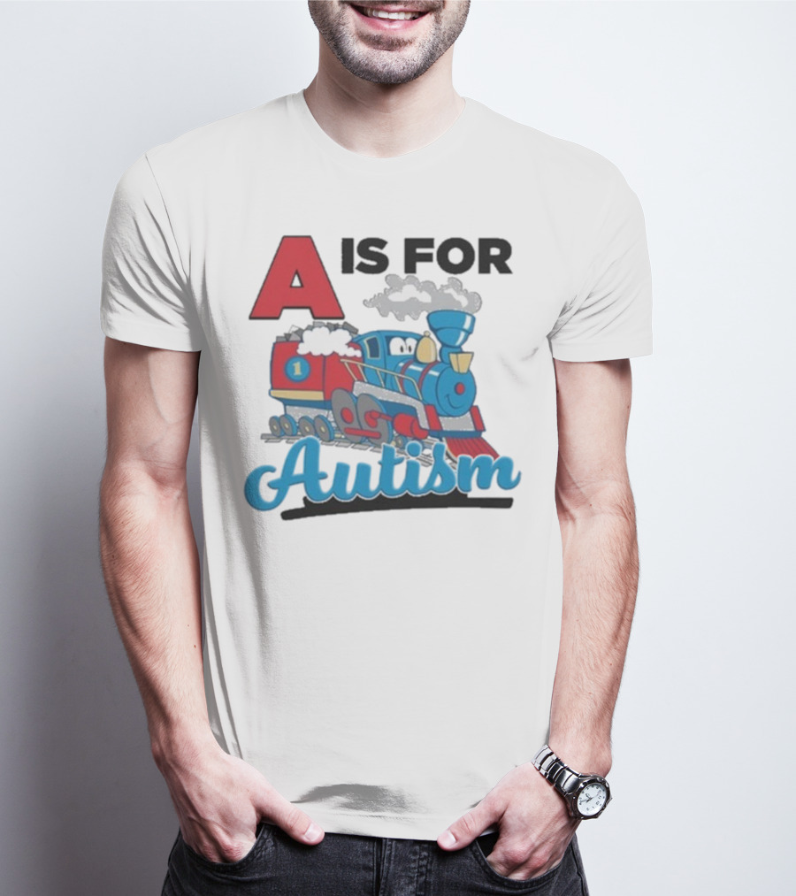 A Is For Autism Train With Clouds And Steam T-Shirt