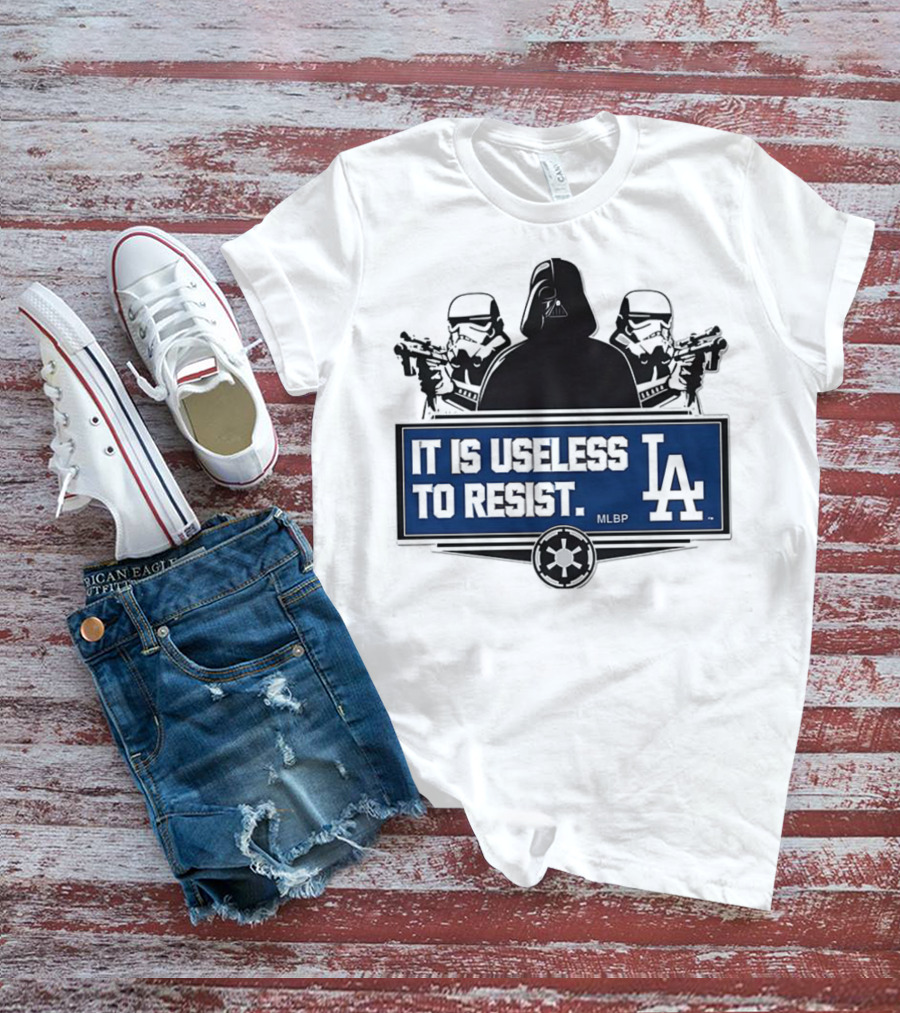 Darth Vader Stormtrooper Los Angeles Dodgers MLBP It Is Useless To Resist T-Shirt