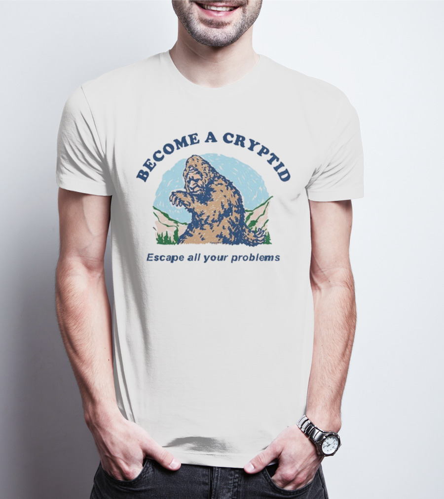 Become A Cryptid Escape All Your Problems Bigfoot Retro Style T-Shirt