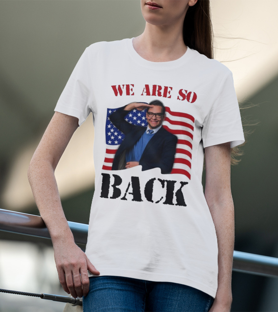 We Are So Back George Santos American Flag T-Shirt