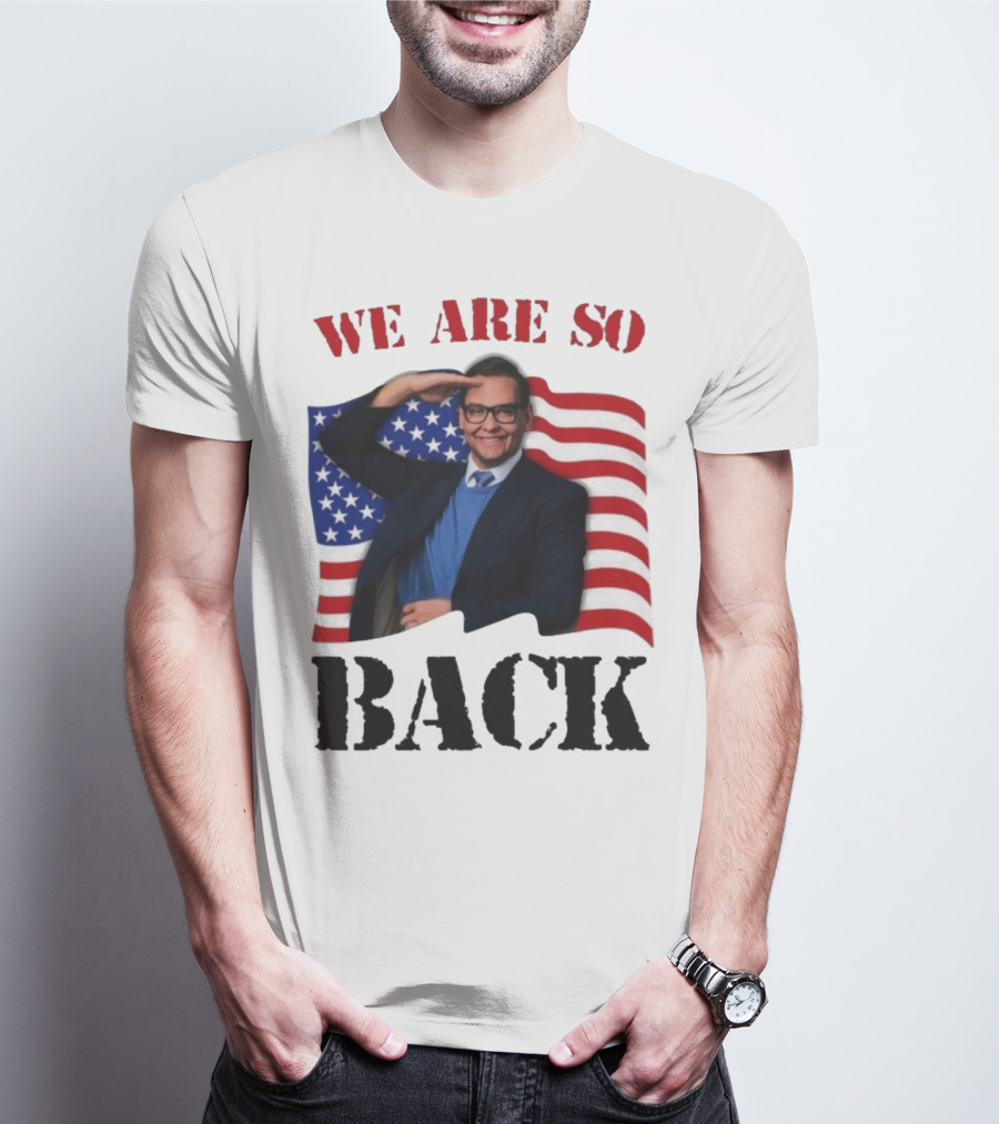 We Are So Back George Santos American Flag T-Shirt