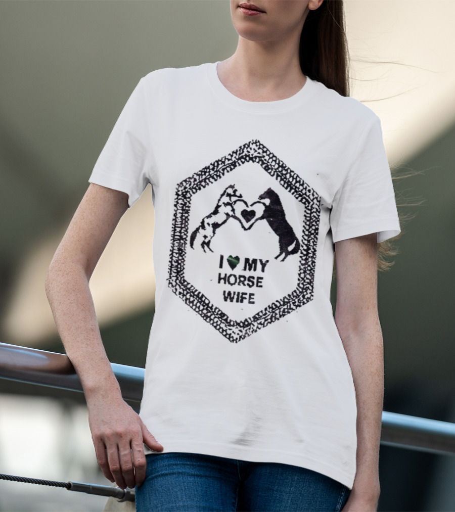 I Love My Horse Wife Heart Hands Hexagon T-Shirt